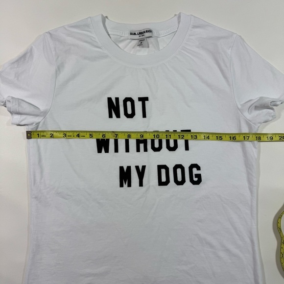 Sub Urban Riot Tee Shirt White Not Without My Dog - Picture 7 of 7